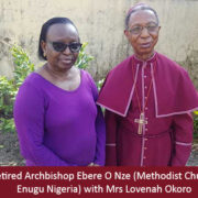 Retired Archbishop Ebere O Nze(Methodist Church Enugu Nigeria) with Mrs Lovena Okoro